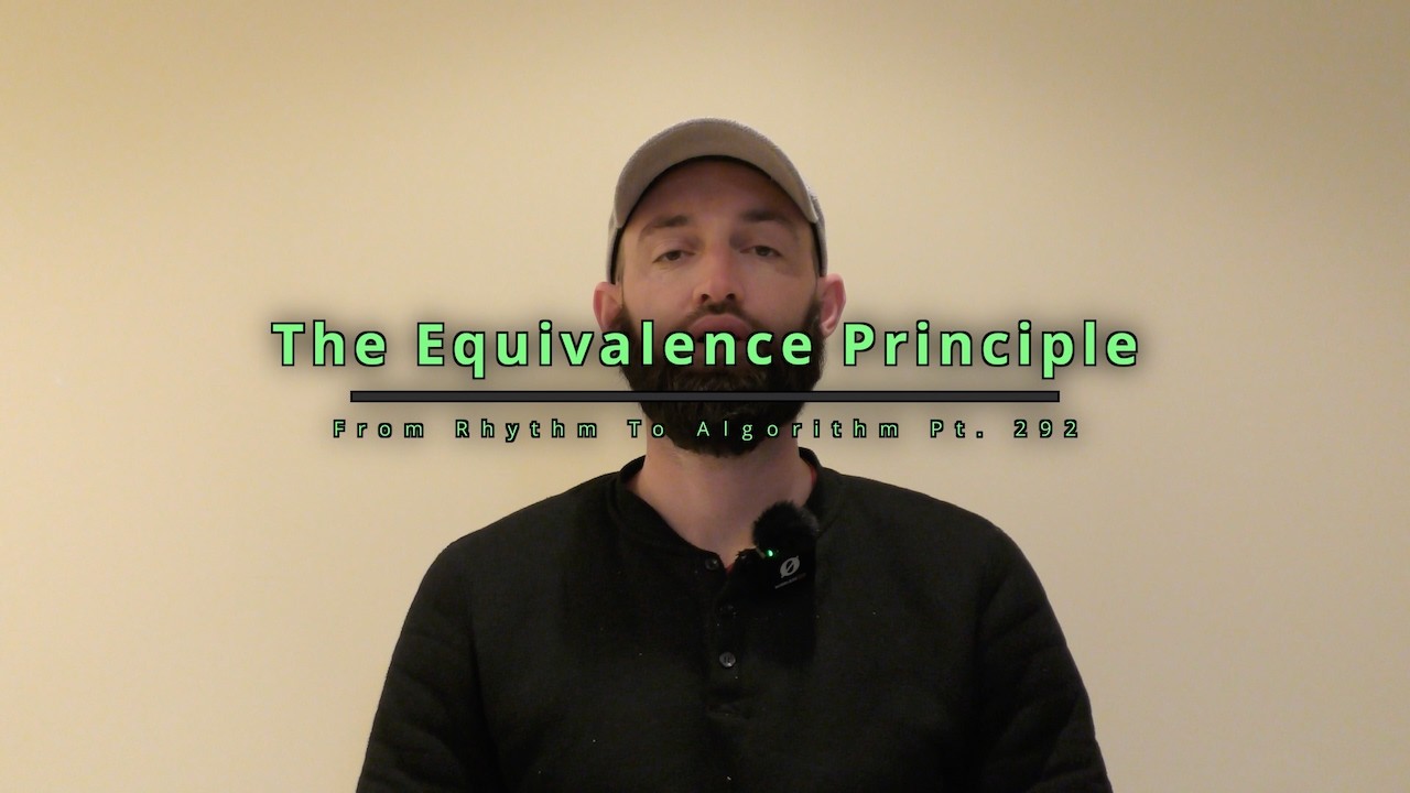 The Equivalence Principle | FRTA Pt. 292