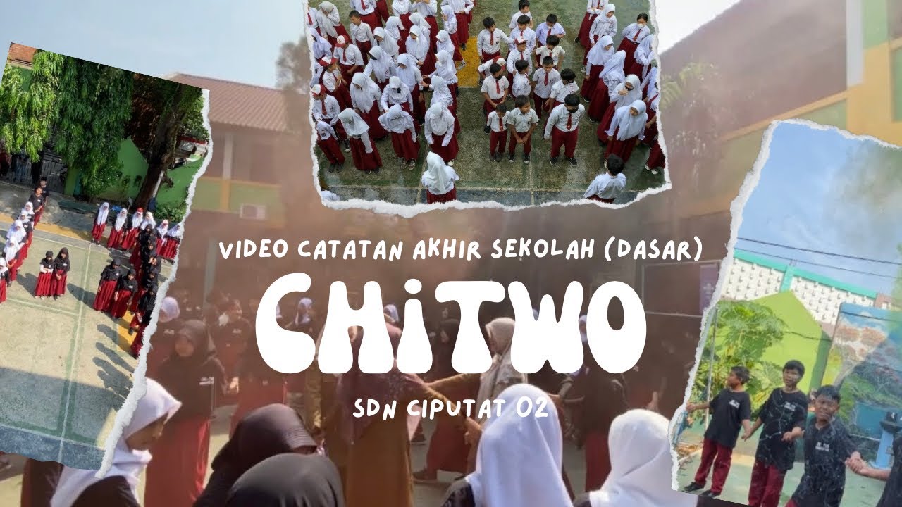 Video Catatan Akhir Sekolah (Dasar) SDN Ciputat 02 | Tahun Pelajaran 2022/2023