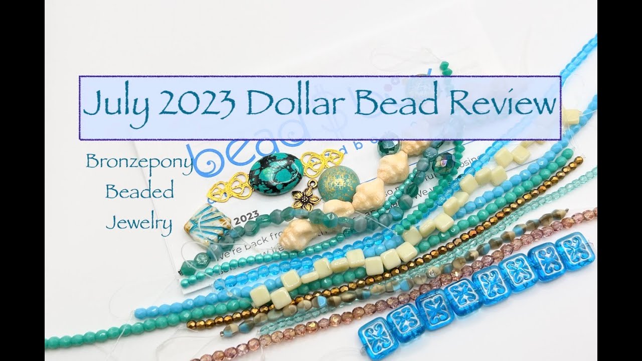 July 2023 Dollar Bead Review