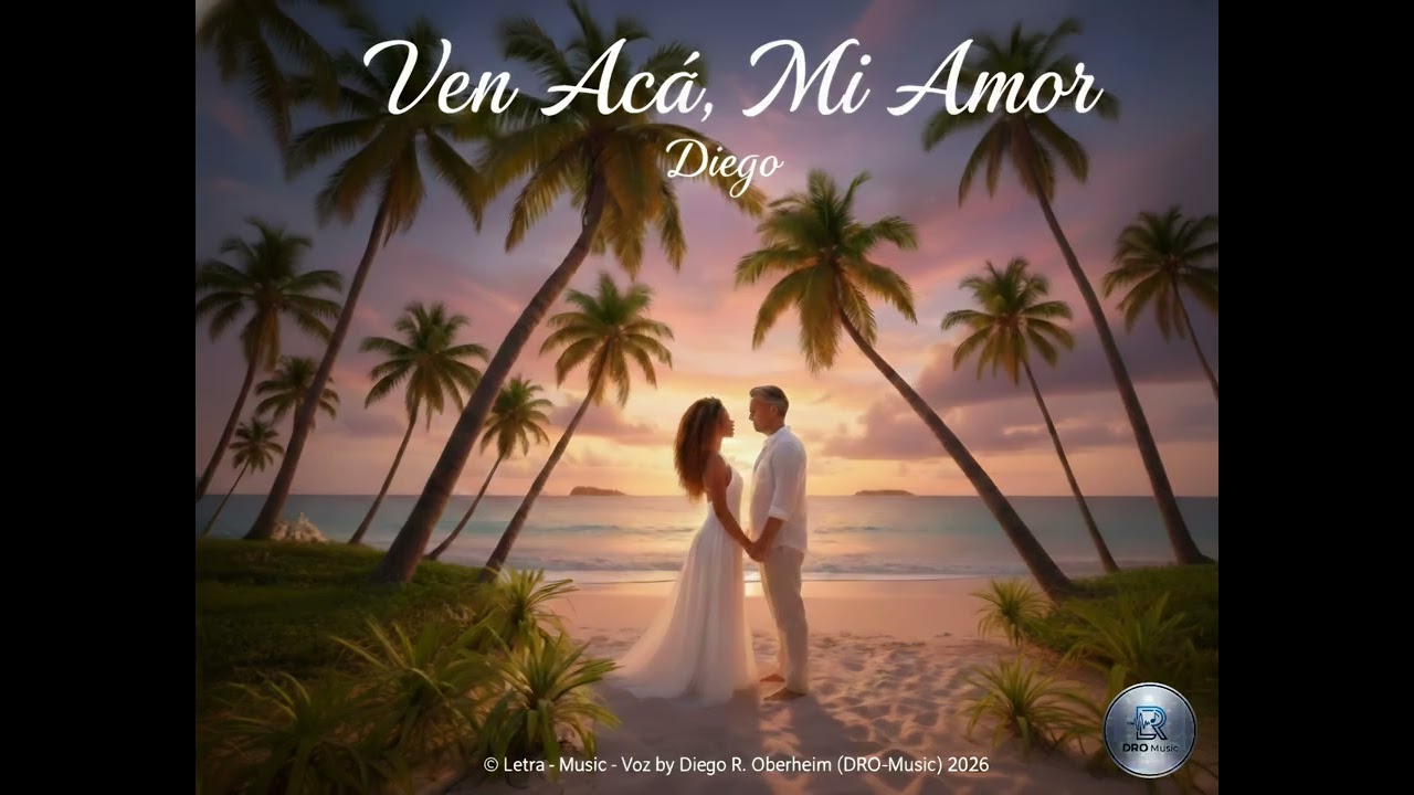 Diego - Ven Acá, Mi Amor - Bachata