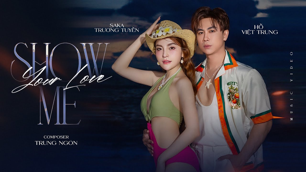 Show Me Your Love | Hồ Việt Trung x Saka Trương Tuyền x DJ Trung Ngon (Official Video)