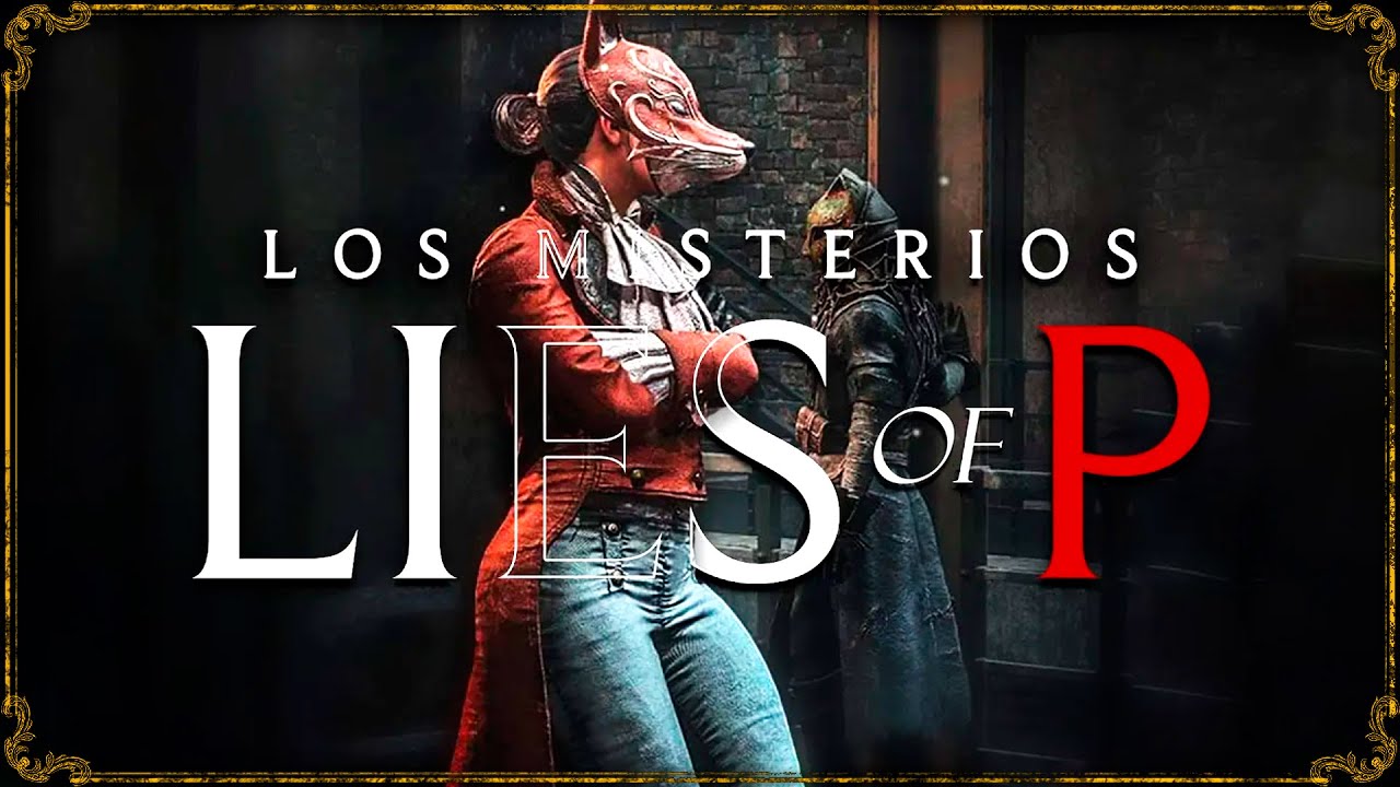 Los MISTERIOS de LIES of P