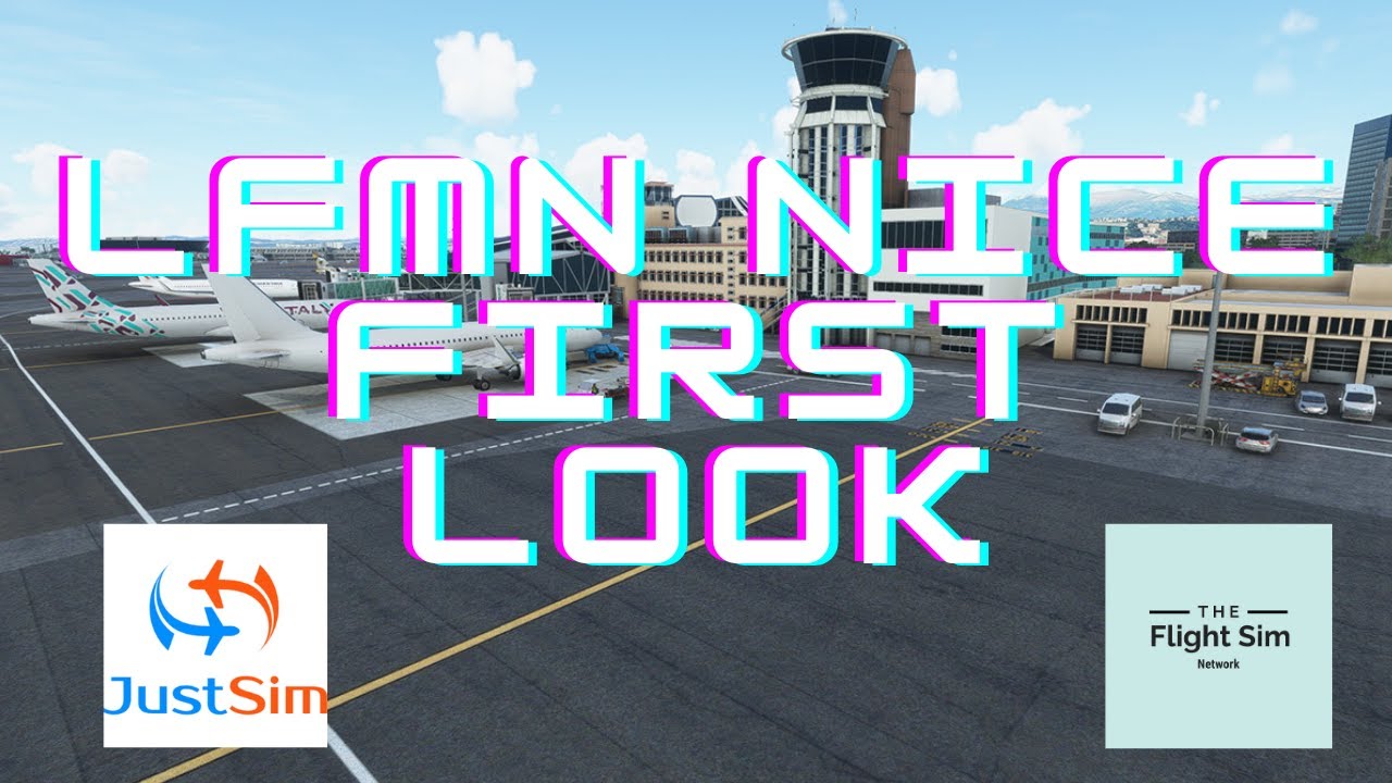 MSFS LFMN Nice from Just Sim - FIRST LOOK