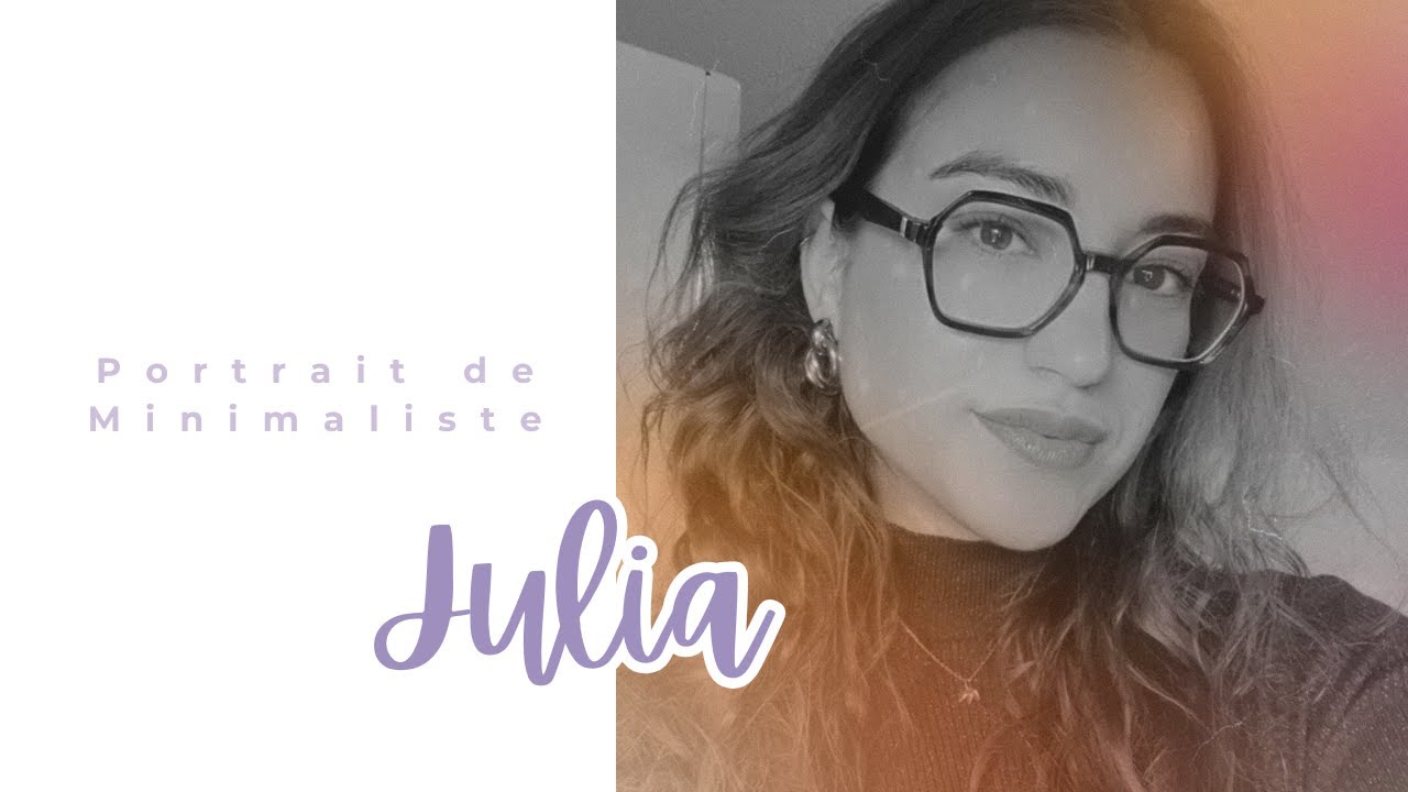 🎧 Portrait de minimaliste : Julia @julialatulipe 🌷