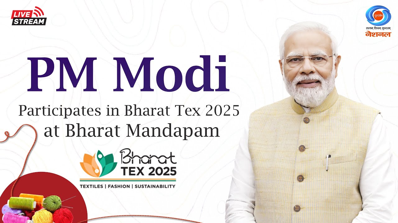 LIVE: PM Modi participates in Bharat Tex 2025 at Bharat Mandapam, New Delhi