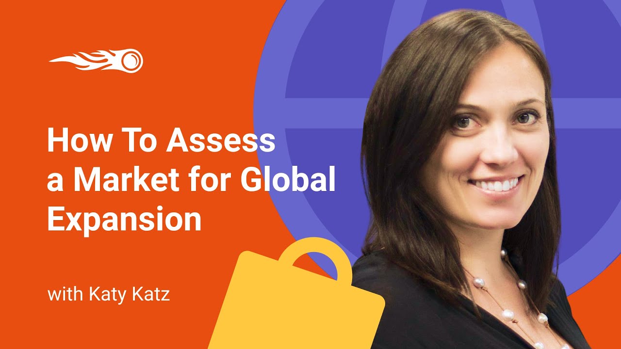 How to Assess a Market for Global Expansion