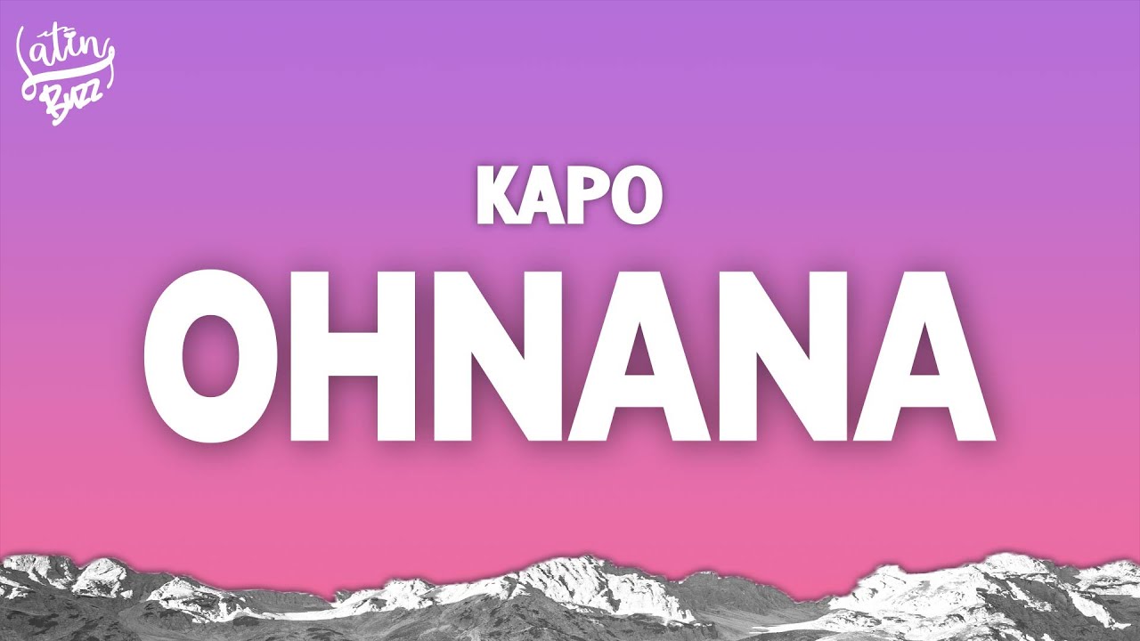 Kapo - OHNANA (Letra/Lyrics)