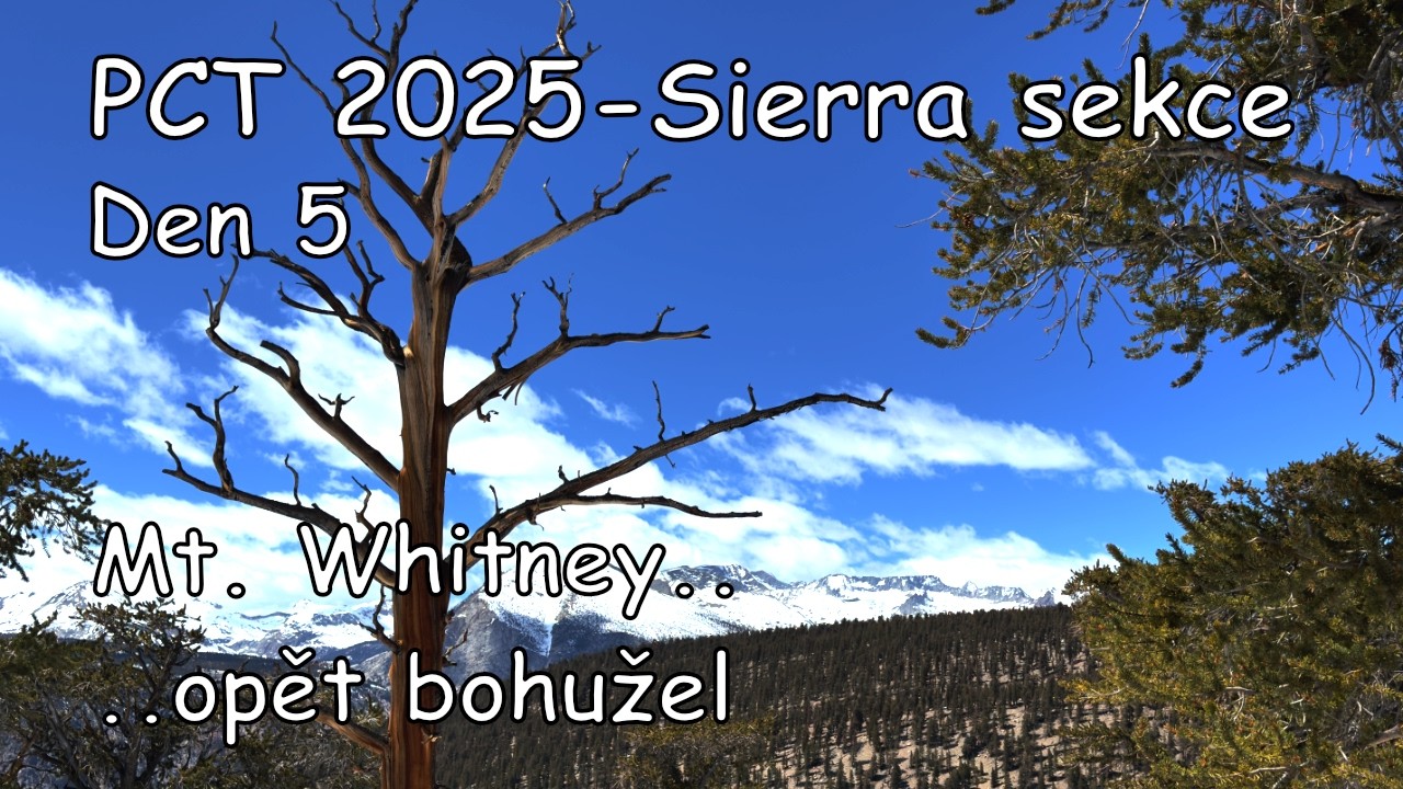 PCT 2025 | Den 5 - Mt. Whitney opět nepokořena | Day 5 - Mt. Whitney remains unconquered once again