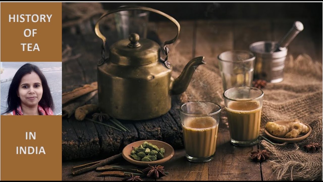 History of Tea in India । Chai Ki Charcha in India