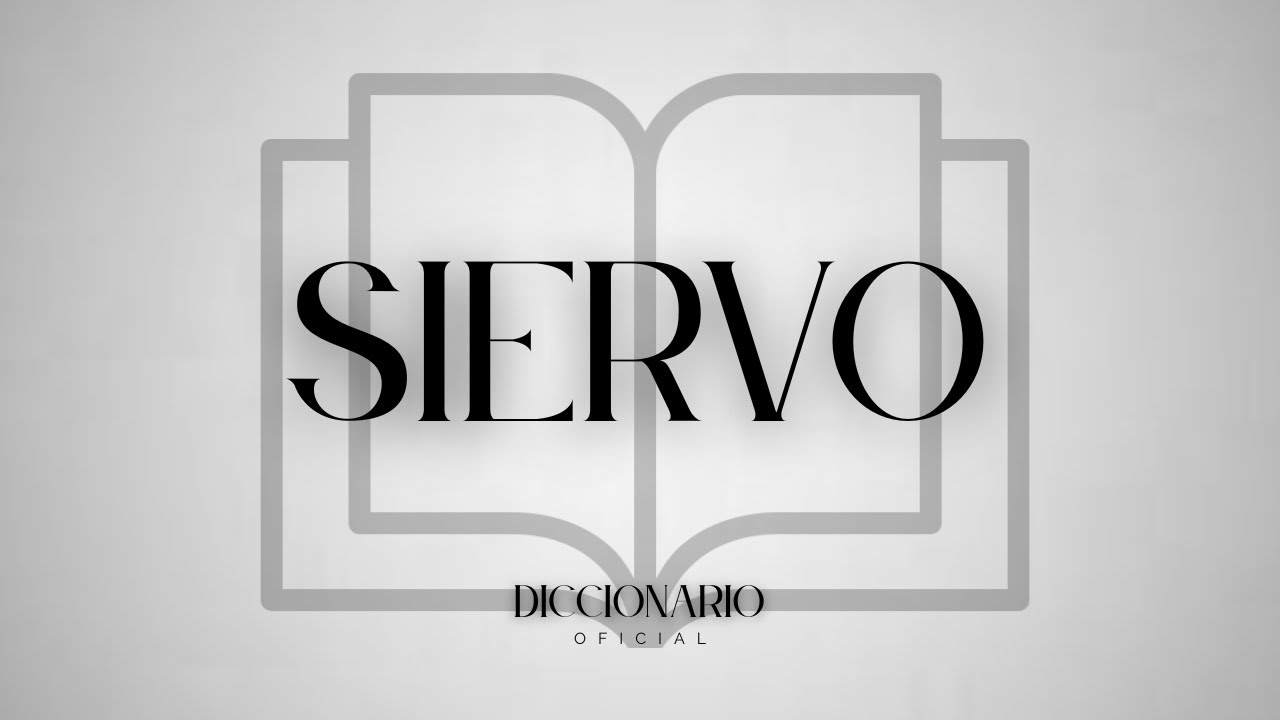 📖 Qué SIGNIFICA la PALABRA SIERVO en la BIBLIA l QUÉ es un SIERVO l SIGNIFICADO de la PALABRA SIERVO