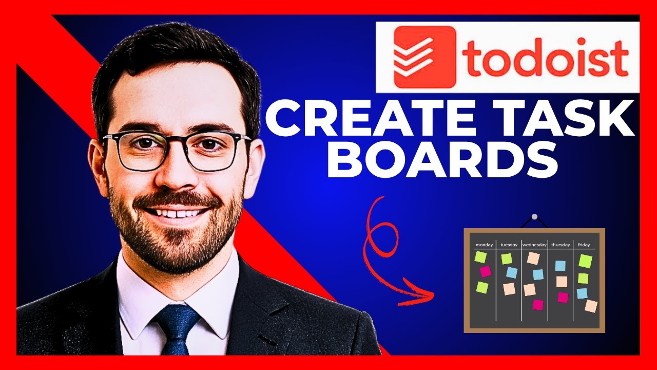 How To Create Task Boards Using TODOIST (Complete 2025 Guide)
