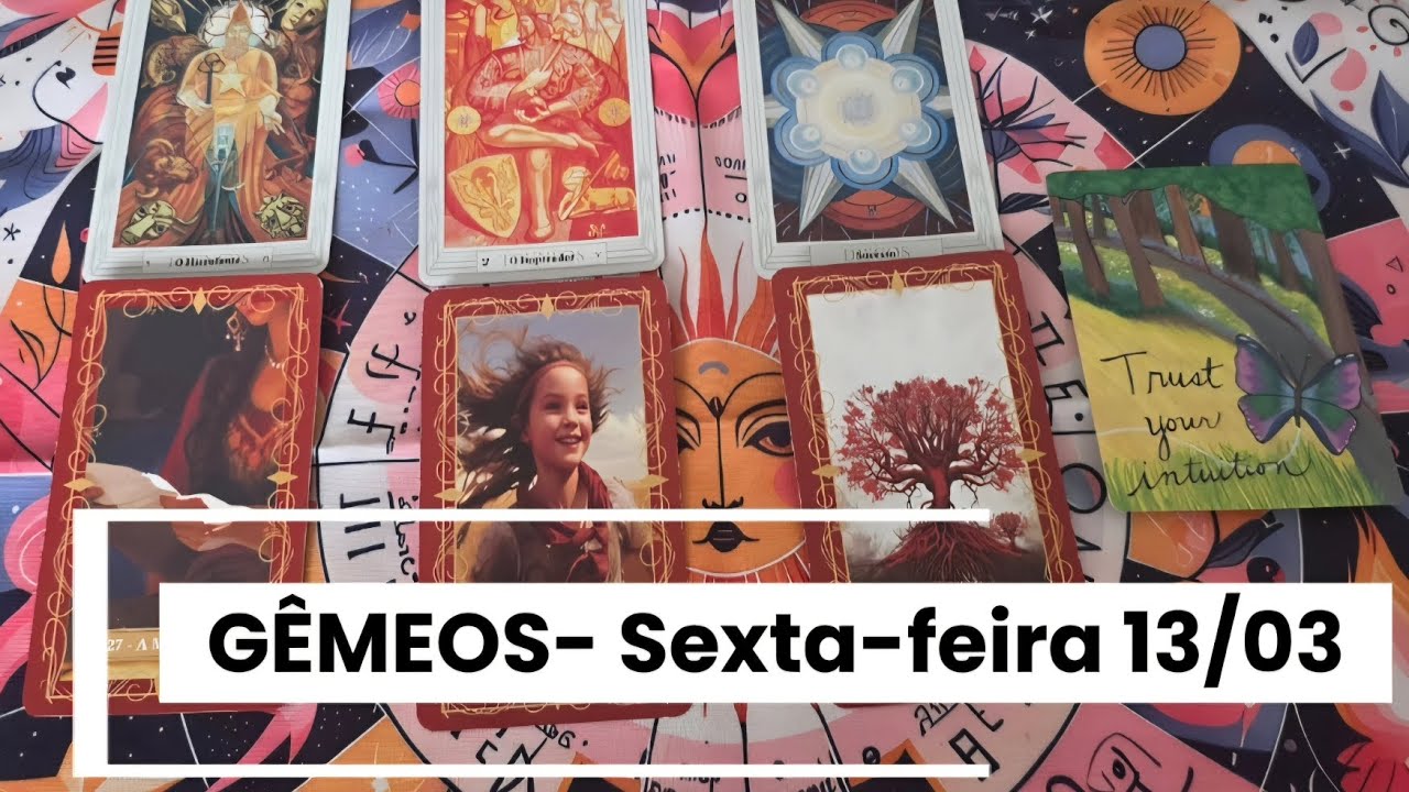 GÊMEOS- SEXTA-FEIRA 13/03 
