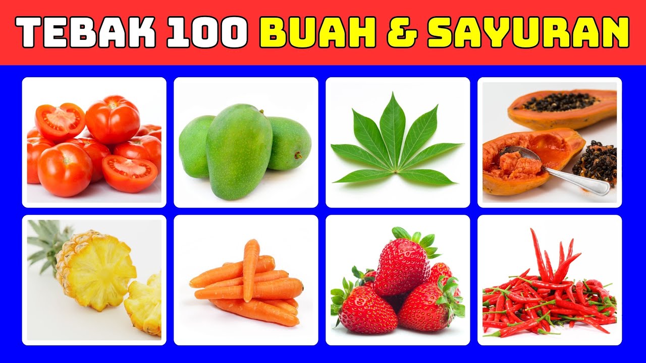 TEBAK NAMA SAYURAN DAN BUAH - QUIS SERU MENGENAL NAMA BUAH DAN SAYURAN....