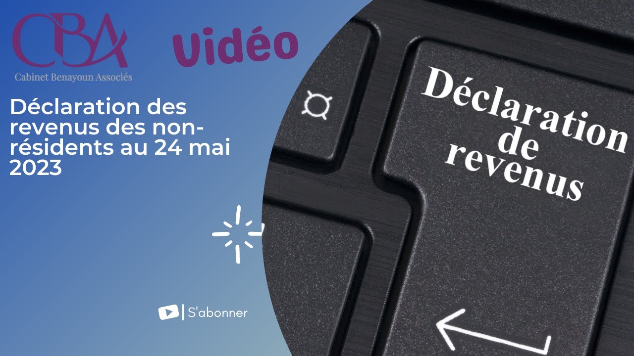 Déclaration des revenus des non résidents au 24 mai 2023