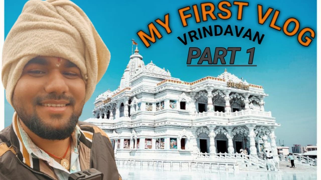 My First Vlog Tour in Vrindavan...Ye Mera Pahla Vlog Hai Vrindavan Ka...