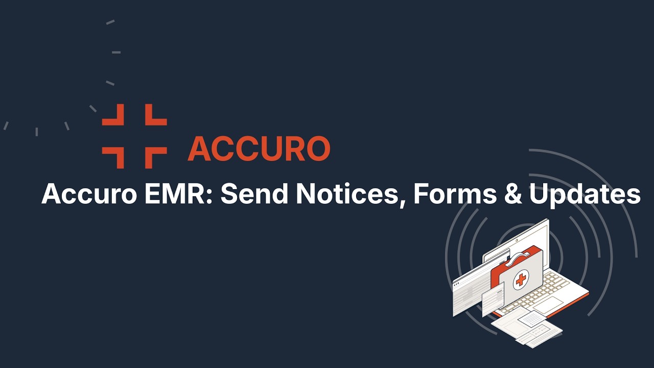 Accuro EMR: Send Notices, Forms & Updates