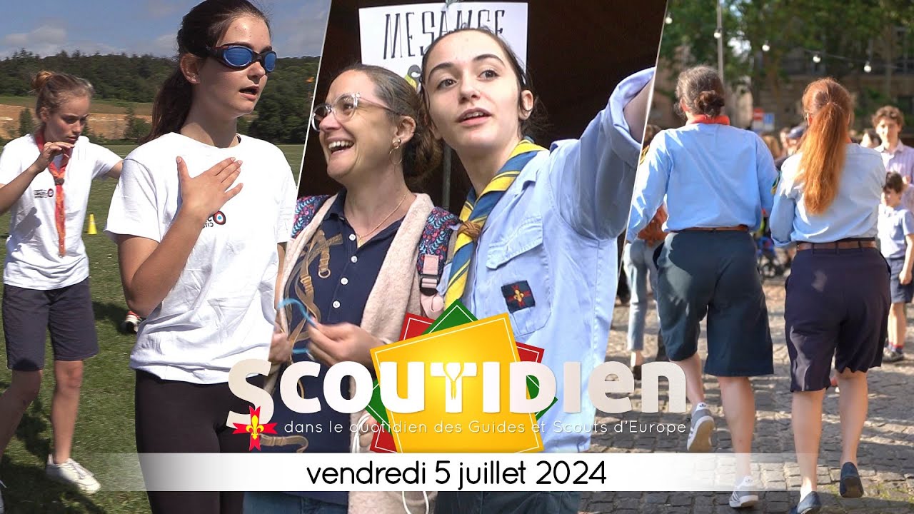 Scoutidien l'actu - #094 vendredi 05 juillet 2024