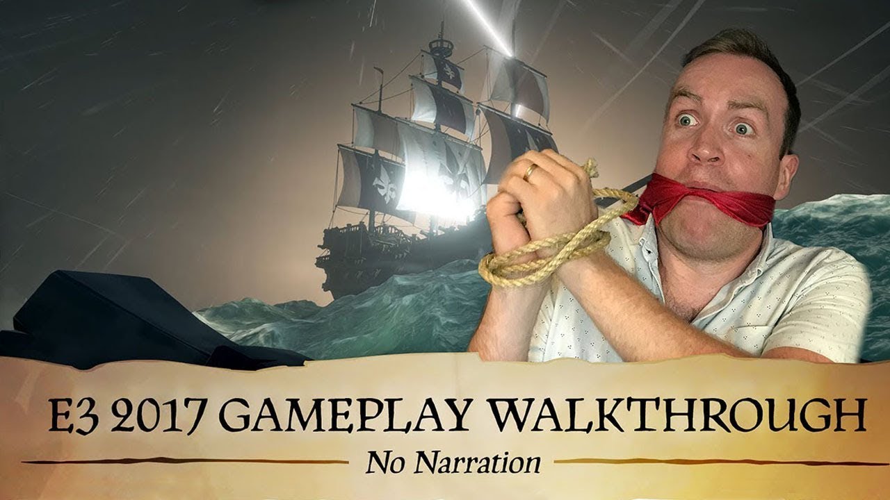 Sea of Thieves: E3 2017 Gameplay Walkthrough (No Narration)