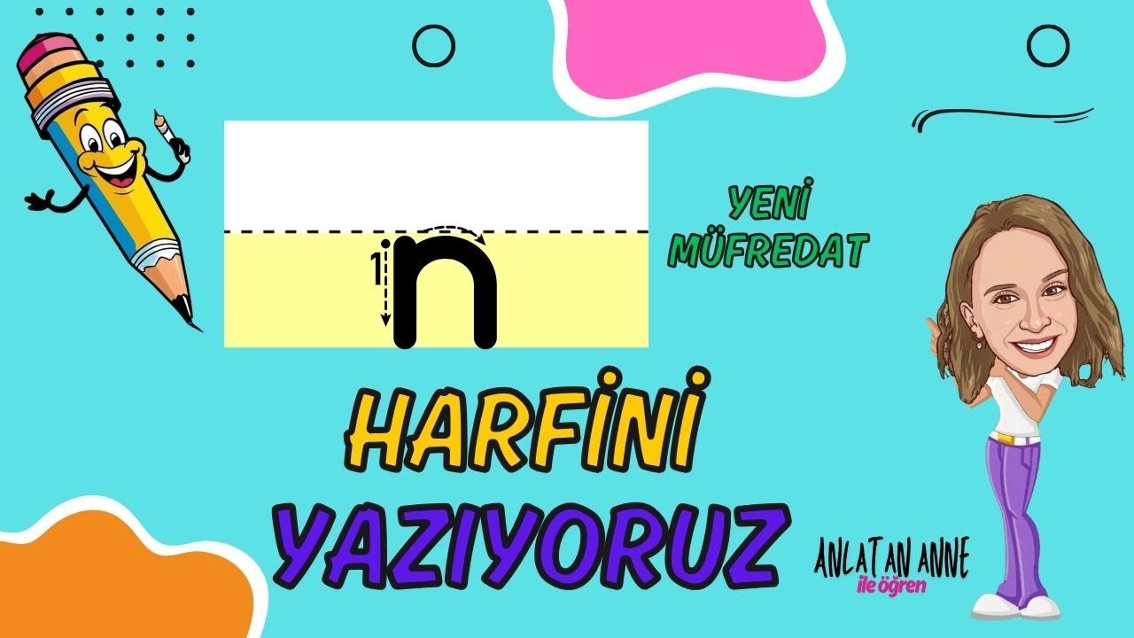 1. Sınıf n Harfi Yazımı ( Yeni Müfredat - Maarif Modeli )