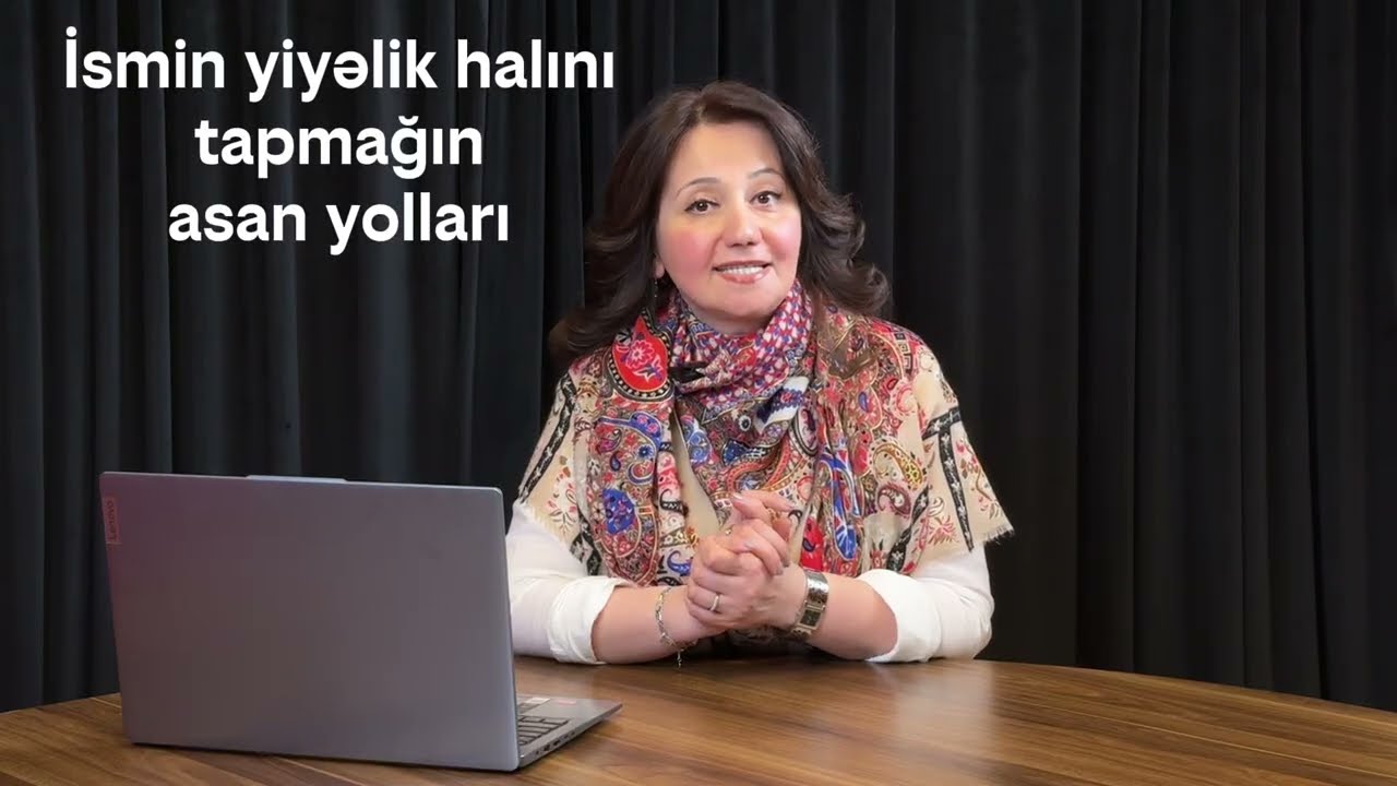 İsmin yiyəlik halını tapmağın ən asan yolları 
