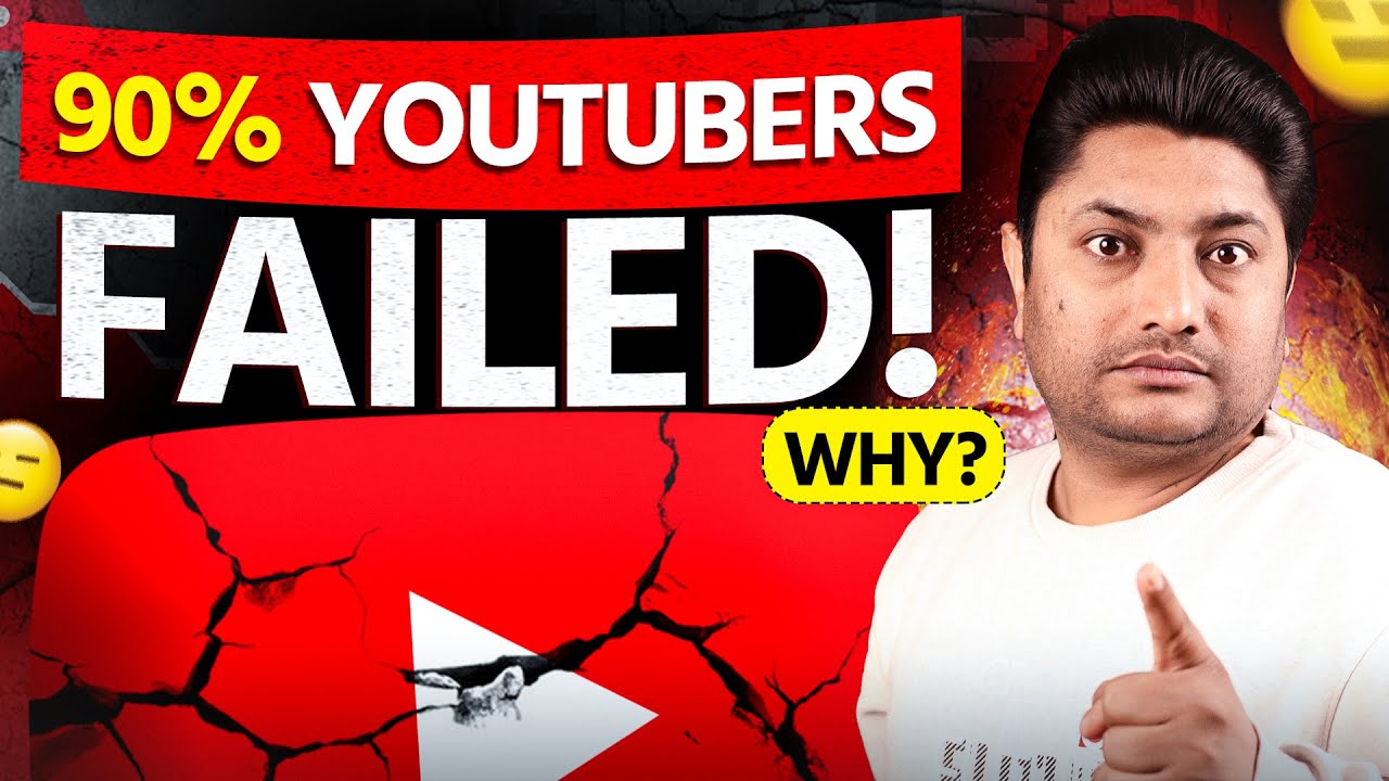 Why 90% YouTubers Fail on YouTube