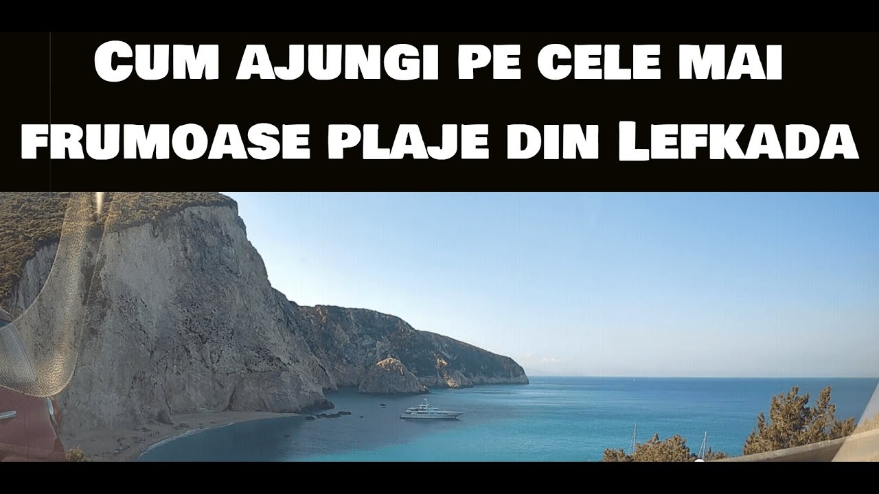 Cum ajungi pe cele mai frumoase plaje din Lefkada