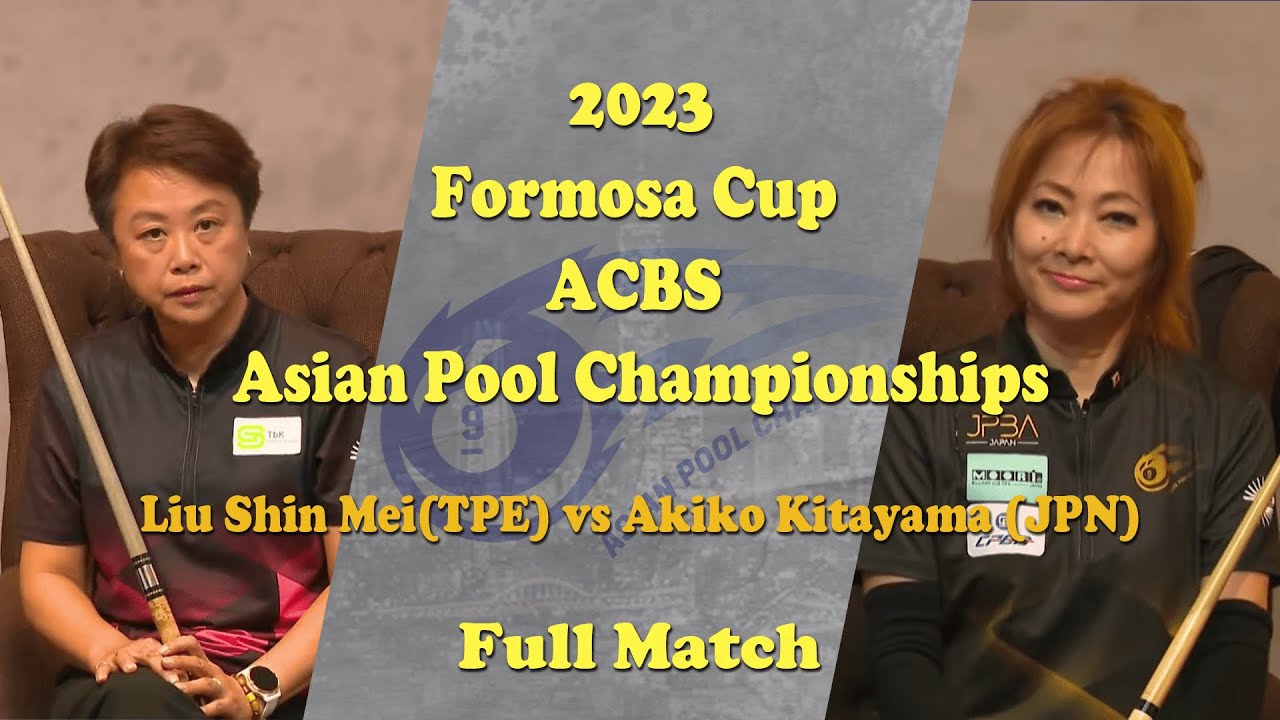 Liu Shin Mei(TPE)vsAkiko Kitayama(JPN)-2023 Formosa Cup ACBS Asian Pool Championships-Full Match