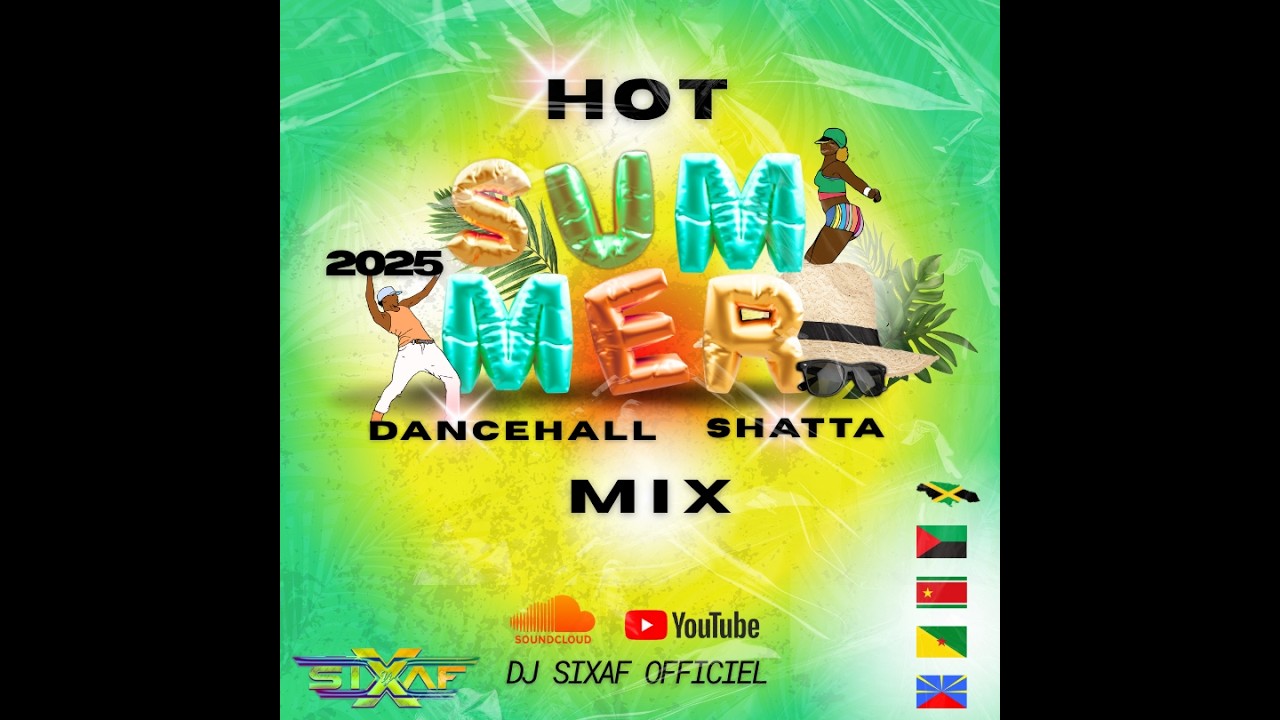 Hot Summer Mix 2025 - DanceHall & ShaTTa Dj Sixaf (Vybz Kartel/Shenseea/Shannon/Nken...)