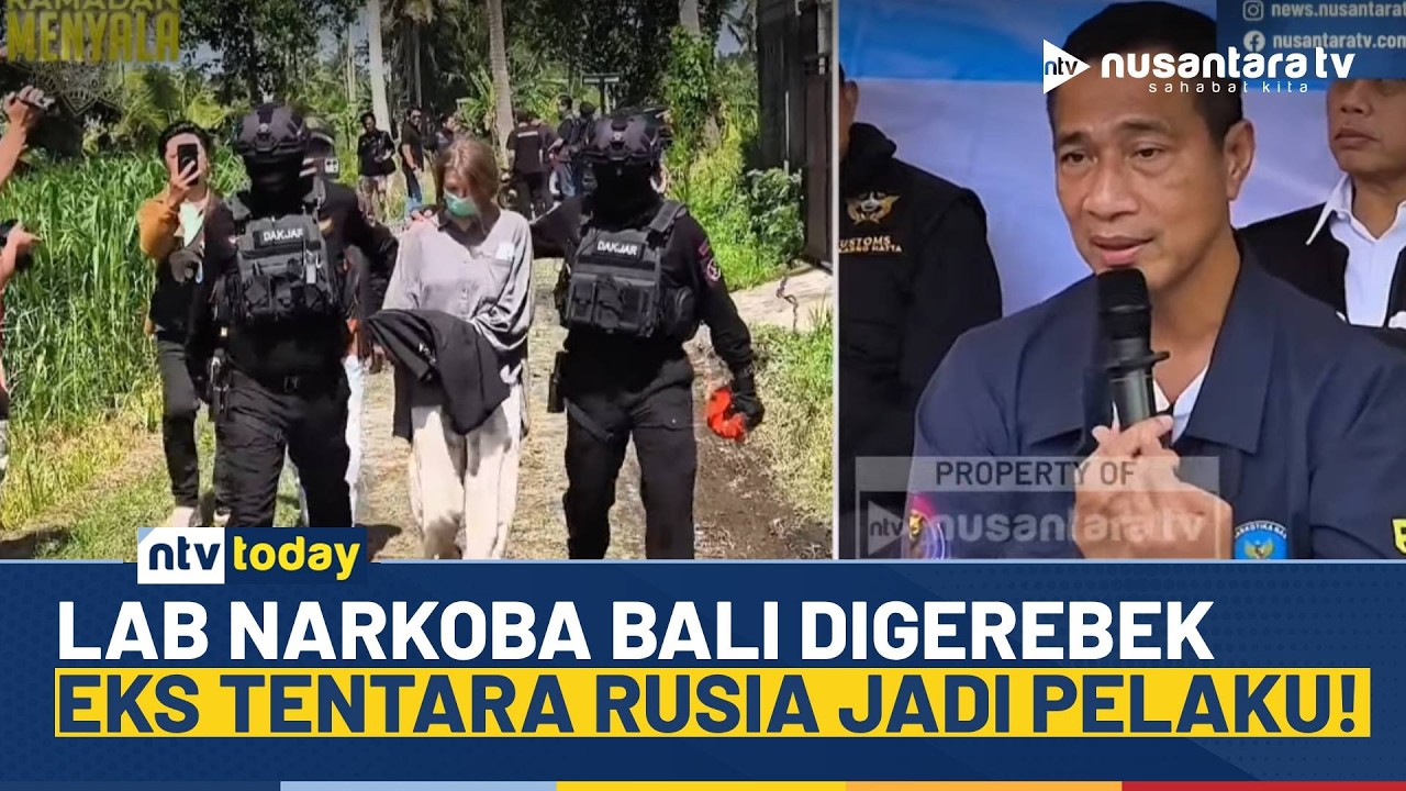 BNN Bongkar Laboratorium Narkoba di Gianyar Bali, Eks Tentara Rusia Ikut Ditangkap | NTV TODAY