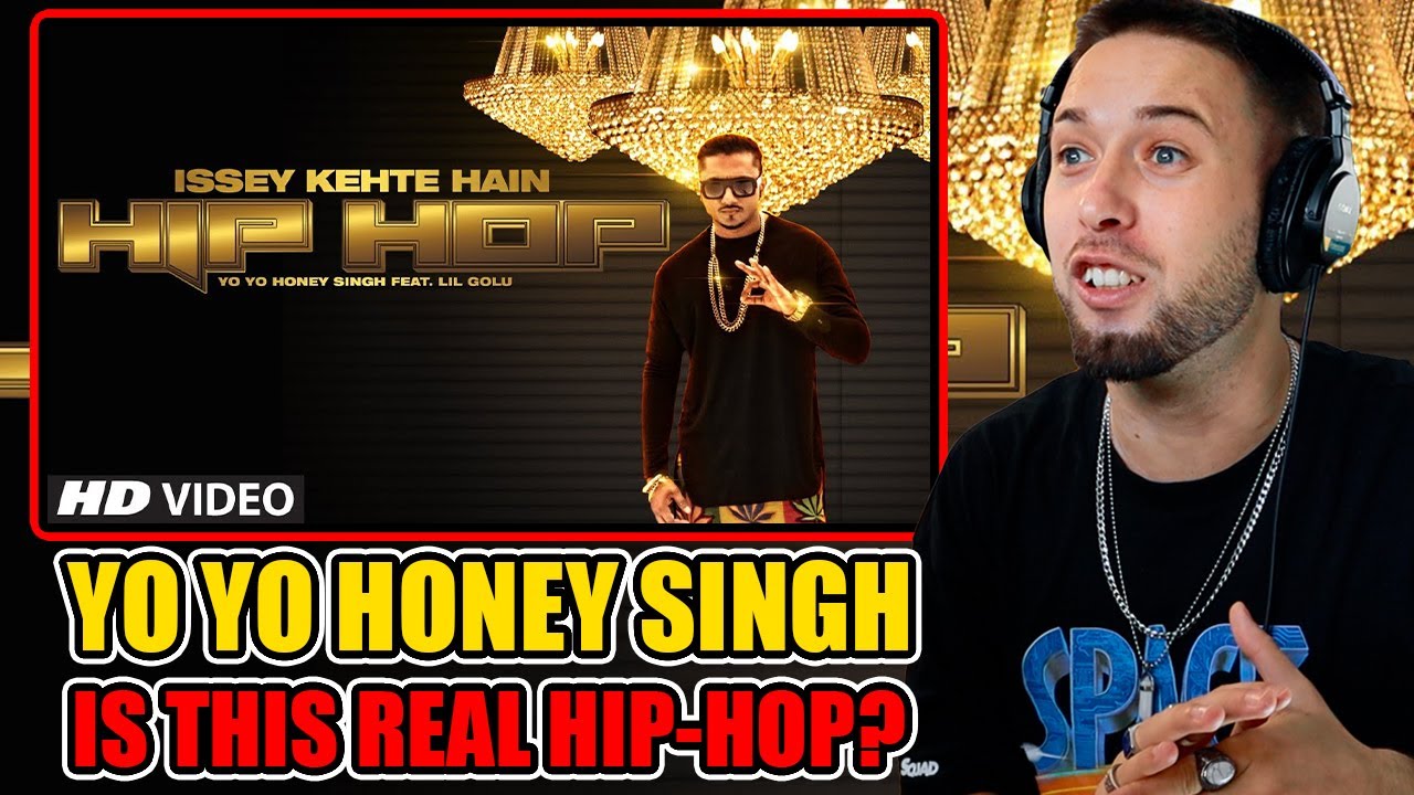 First Time Reacting To Issey Kehte Hain Hip Hop - Yo Yo Honey Singh || Classy's World Reaction