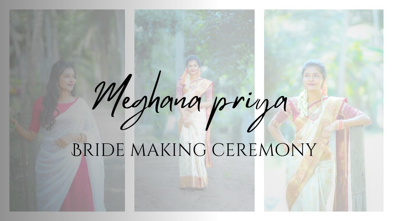 MEGHANA PRIYA'S BRIDE MAKING CEREMONY