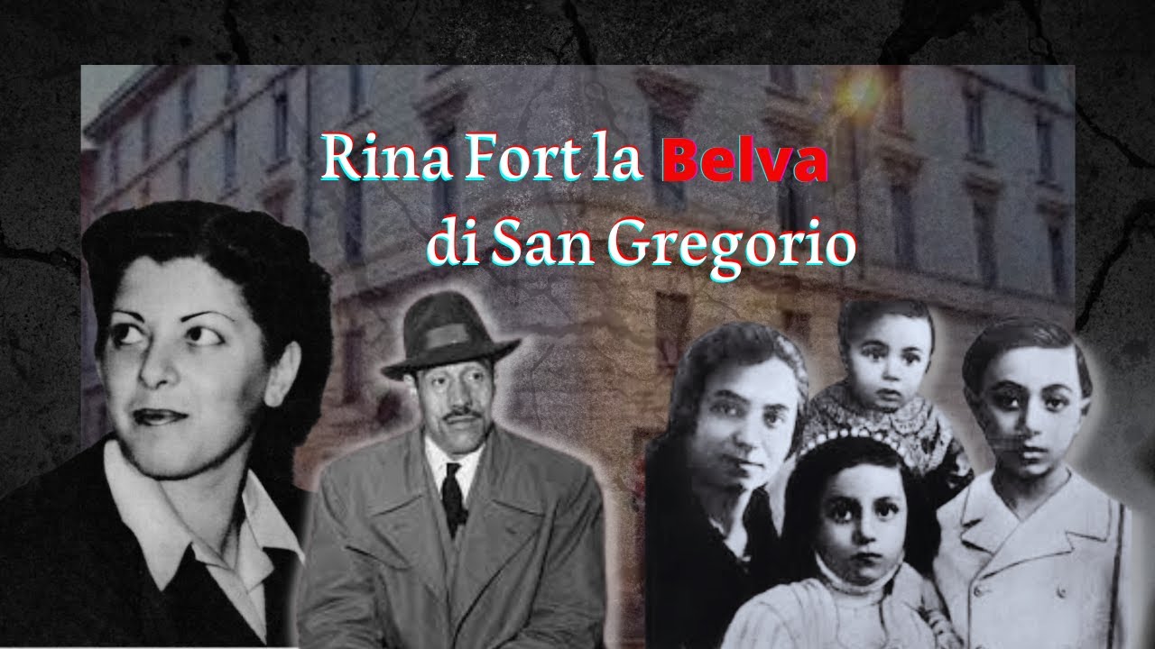 Rina Fort la belva di San Gregorio