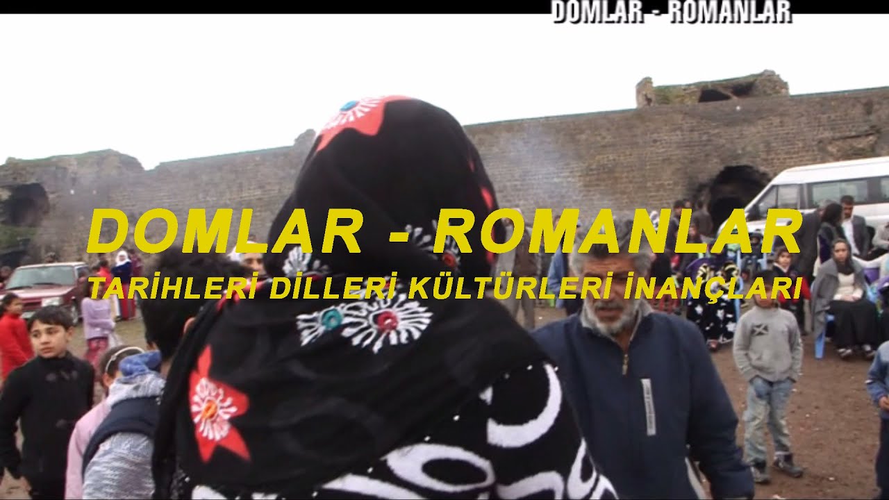 Domlar - Romanlar / Tarihleri Dilleri Kültür ve İnançları (Masalın Aslı)