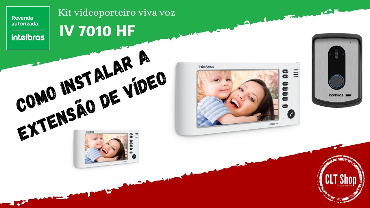 Como instalar a extens&atilde;o de v&iacute;deo do IV 7010 | Intelbras | CLT Shop