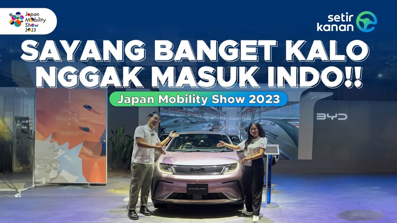 6 MOBIL INI INDONESIA BANGET | JAPAN MOBILITY SHOW 2023 | SETIR KANAN