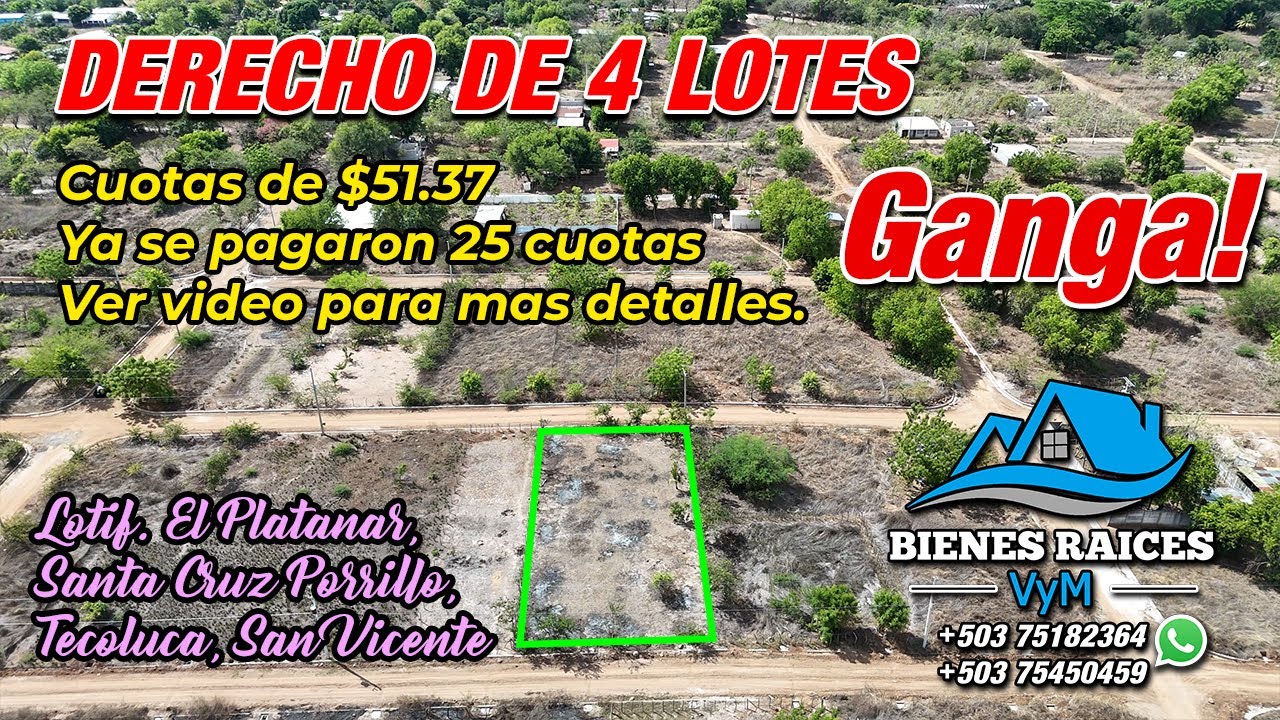 #68 ⛔️ VENDIDOS DERECHO DE 4 LOTES EN LOTIF EL PLATANAR, STA. CRUZ PORRILLO, TECOLUCA SAN VICENTE.