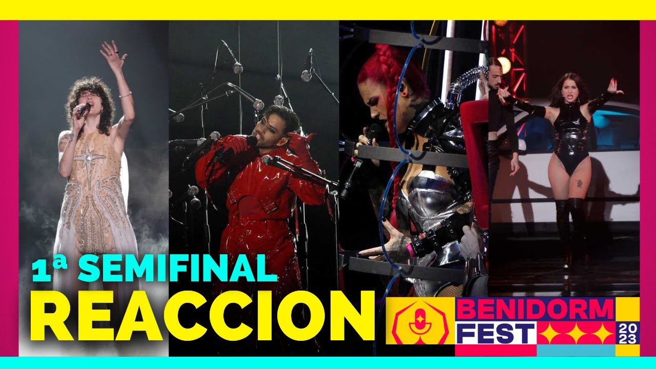 Reacción a la SEMIFINAL 1 BENIDORM FEST 2023