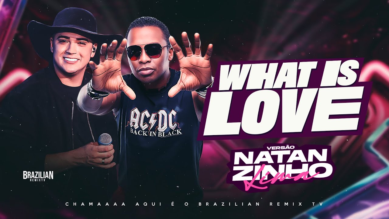 Haddaway - What Is Love - VERSÃO NATANZINHO LIMA