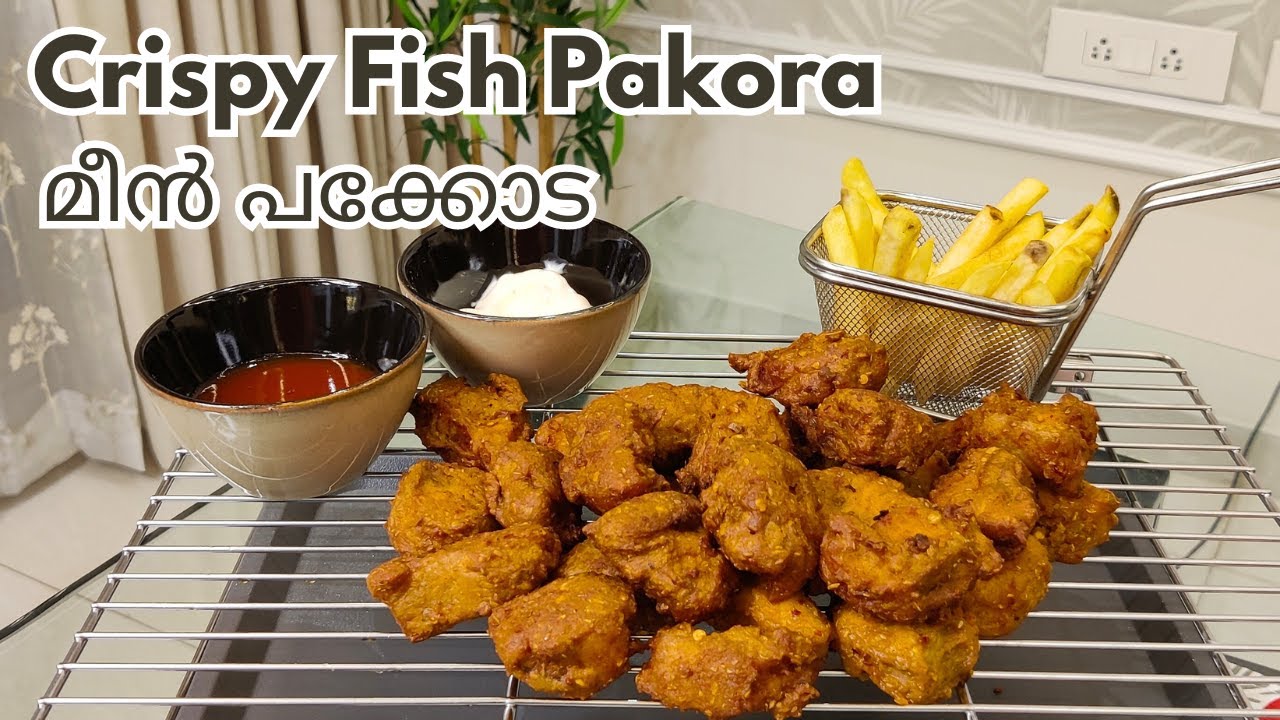 Crispy Fish Pakora Recipe Malayalam | Fish Pakoda Recipe | മീൻ പക്കോട |  Easy Fish Starters Recipes