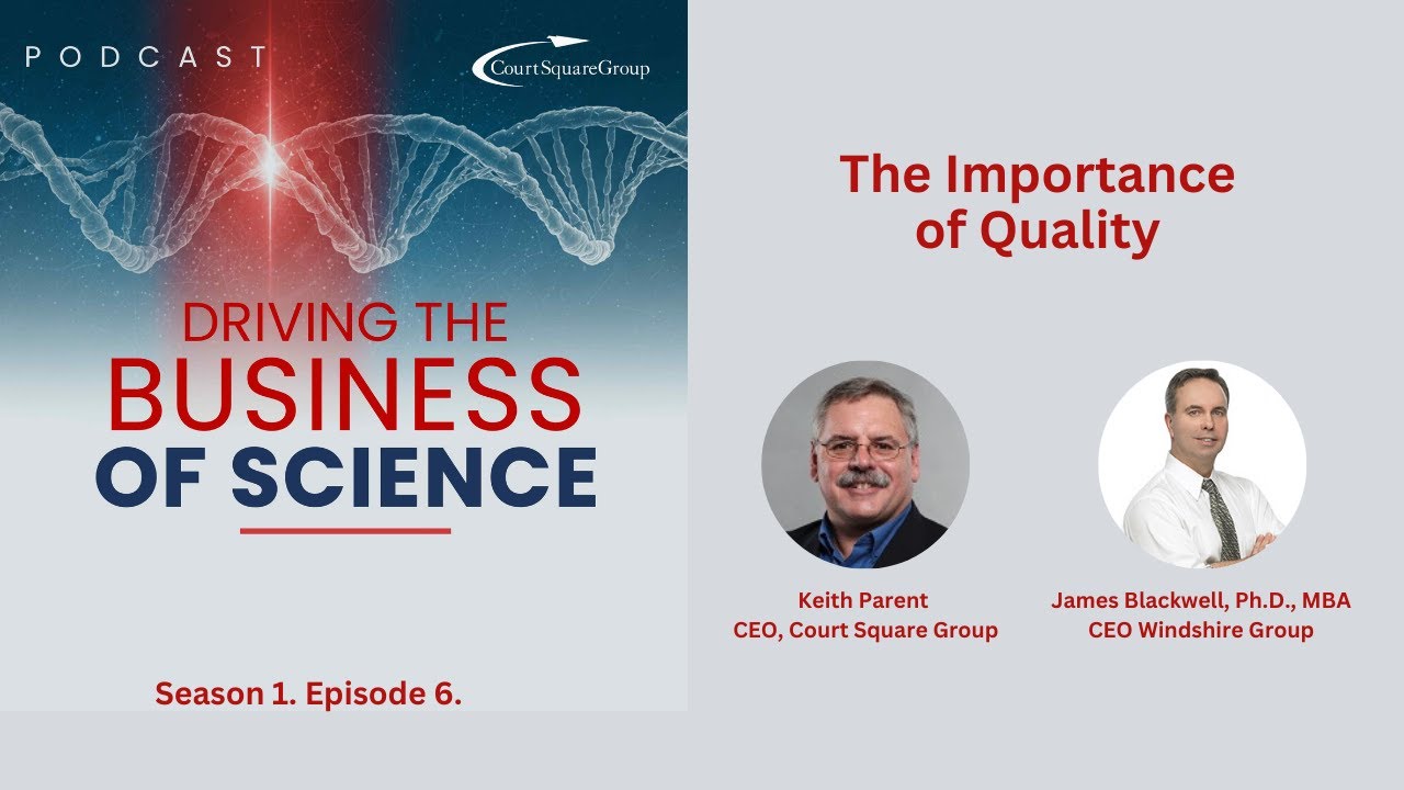 The Importance of Quality. Driving the Business of Science S1E6