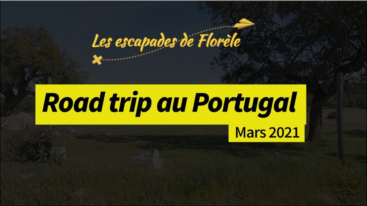 Road trip au Portugal - Les escapades de Florèle