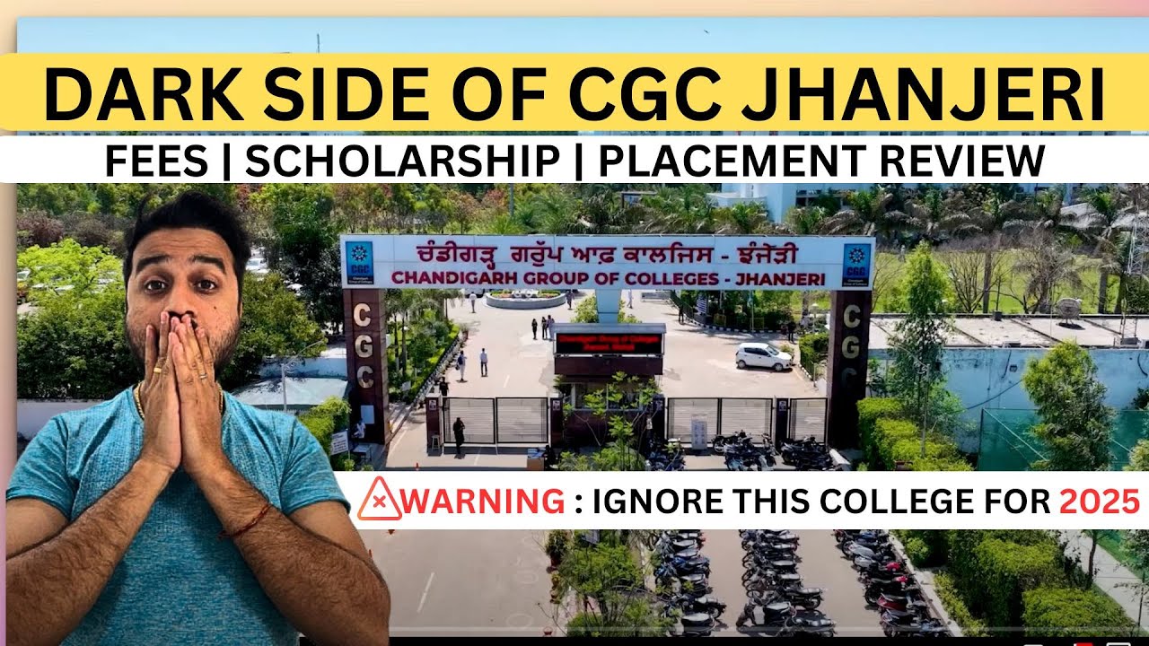 CGC JHANJERI Mohali REALITY EXPOSED | CGC JHANJERI Fees, Scholarship, Placement, Admission exam