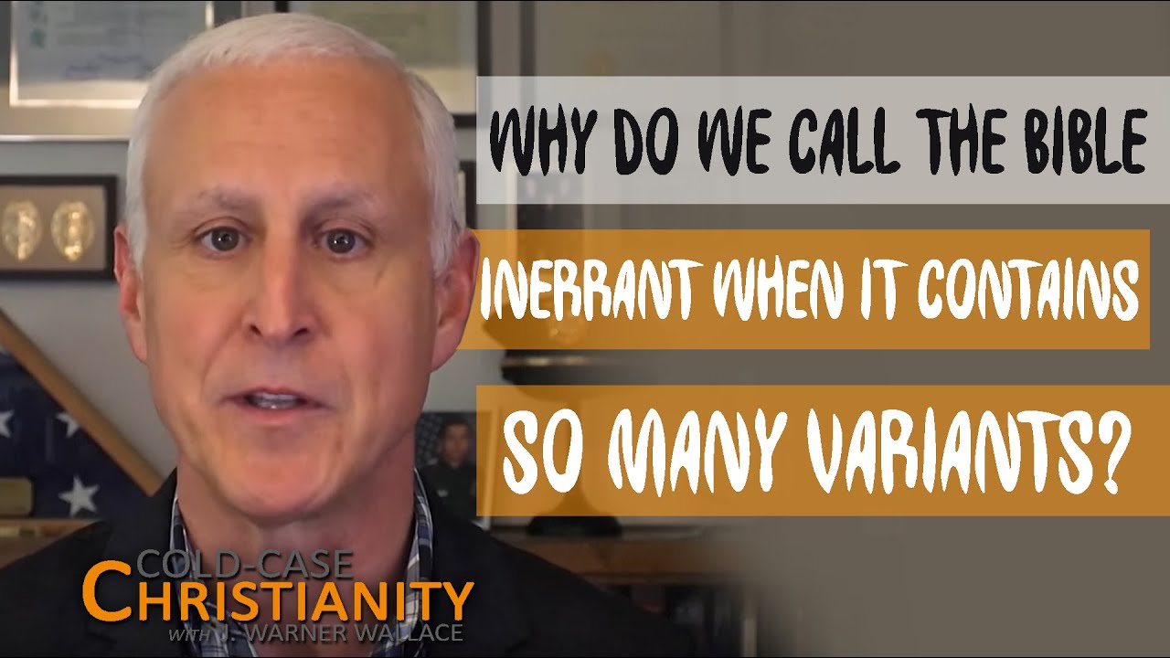 How Can the Bible Be Inerrant If It Contains Variants