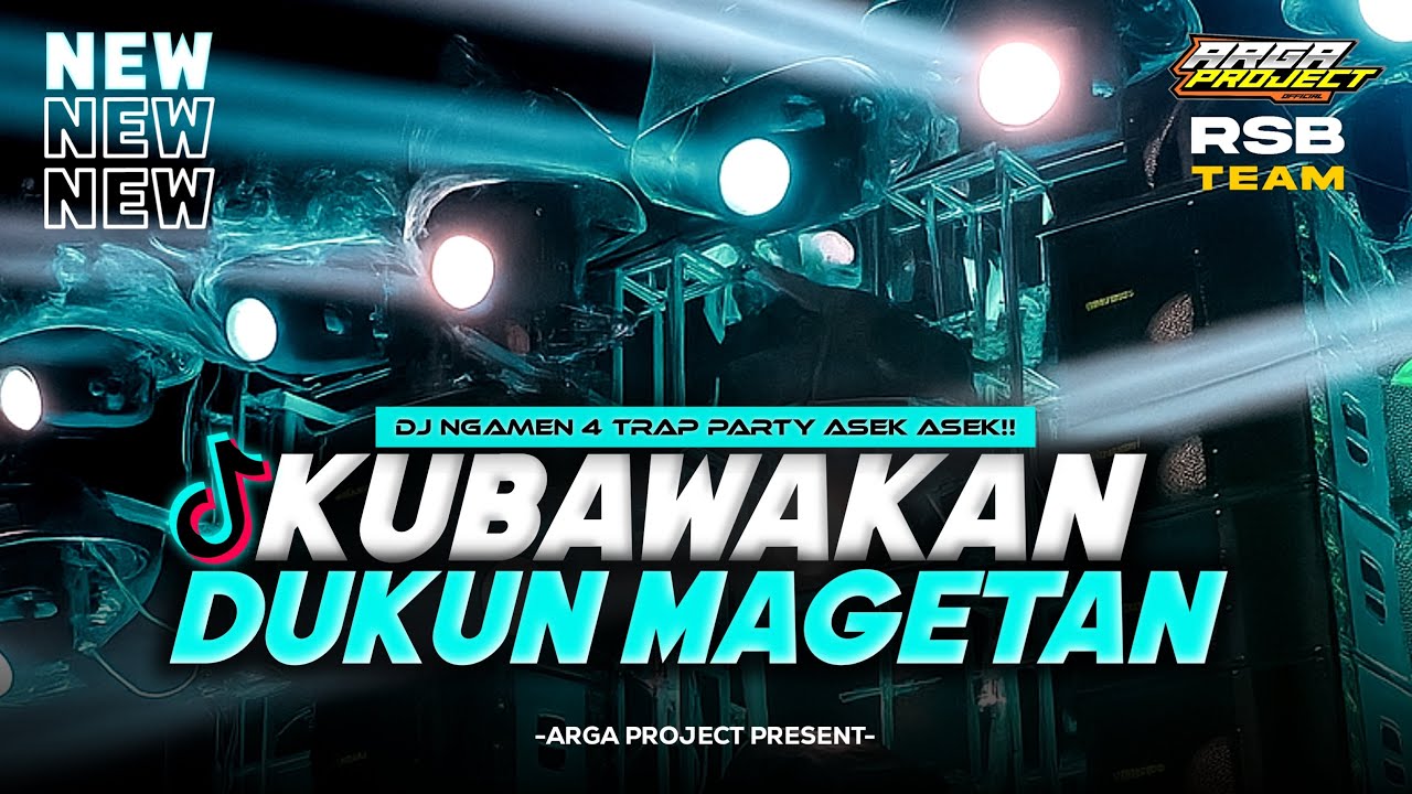 DJ KU BAWAKAN DUKUN DARI MAGETAN (NGAMEN 4) TREND TIKTOK‼️ || TRAP PARTY_BY ARGA PROJECT OFFICIAL
