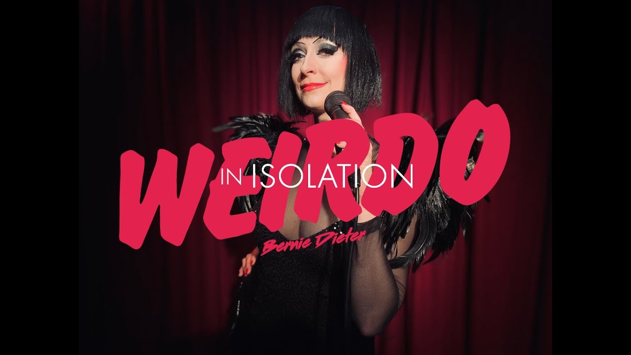 Bernie Dieter Weirdo In Isolation (Eurovision Edit)