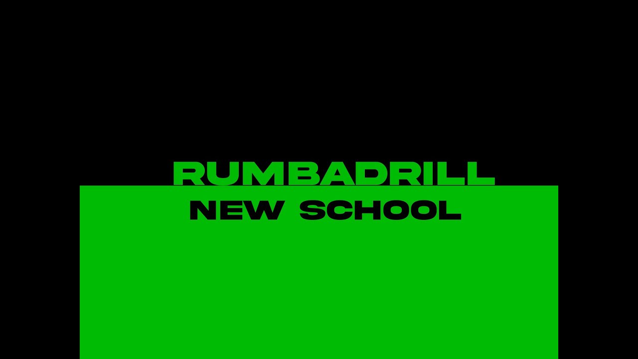 RUMBADRILL NEW SCHOOL PT8- 