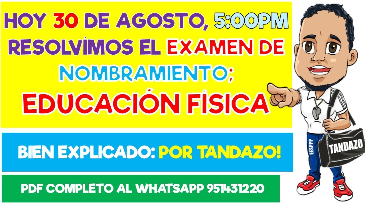 EXAMEN DE EDUCACIÓN FÍSICA -NOMBRAMIENTO 2024- RESUELTO POR TANDAZO-PIURA- 30 AGOSTO-5:00PM-2024-