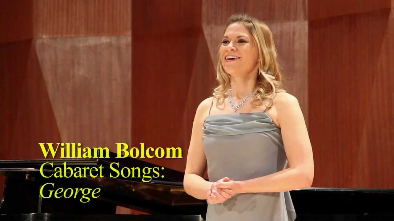 William Bolcom - Cabaret Songs: George