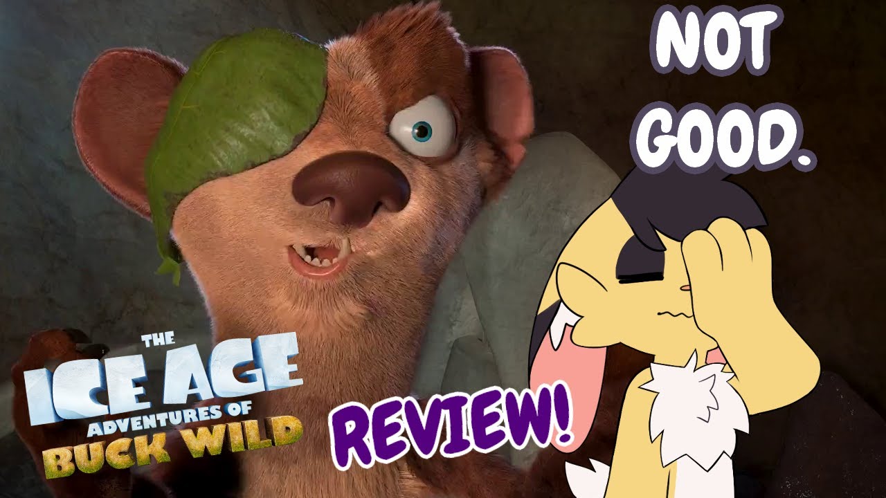 Ice Age Adventures of Buck Wild ...is not good.