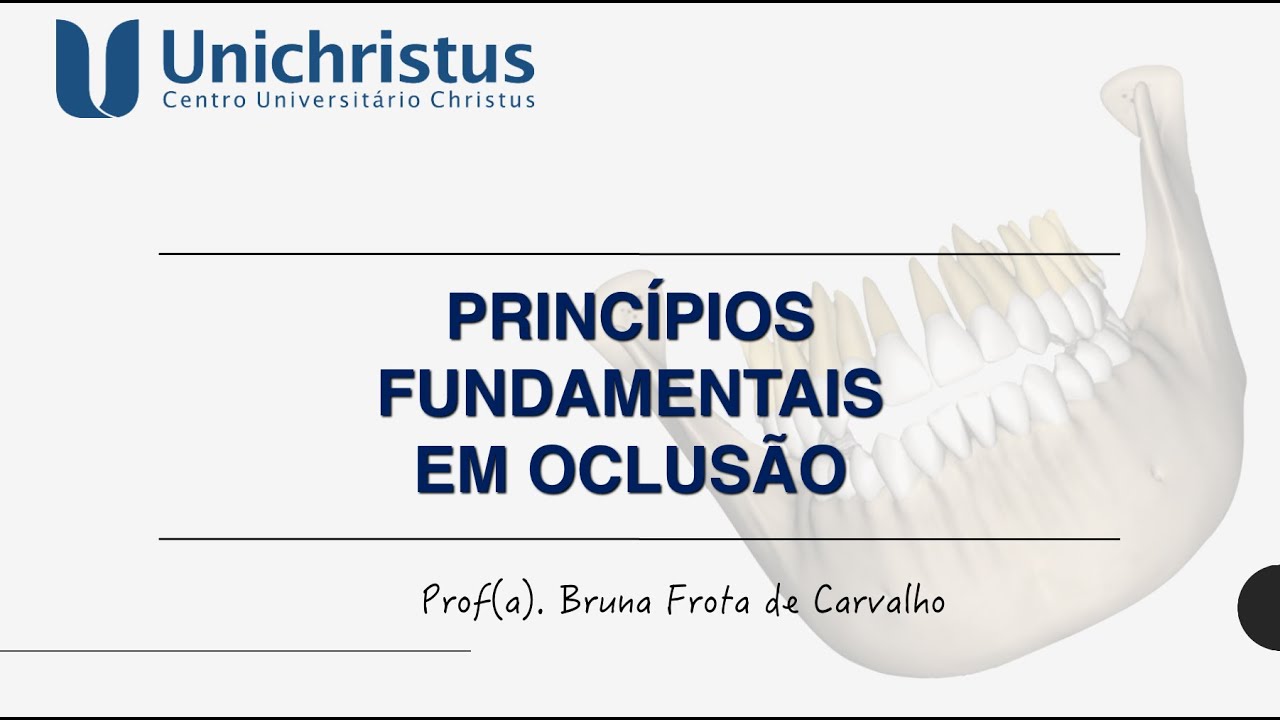 PRINCÍPIOS FUNDAMENTAIS DE OCLUSÃO